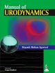 Manual Of Urodynamics BY MAYANK MOHAN AGARWAL