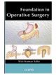 Foundation in Operative Surgery BY SISIR KUMAR SAHA